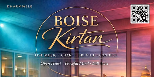 Boise \u2014 Dharmmele Kirtan