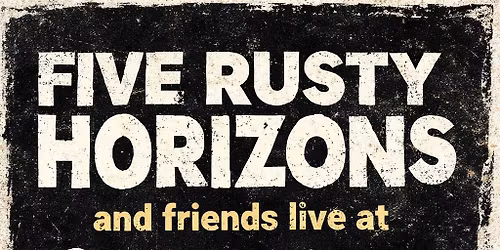 FIVE RUSTY HORIZONS @ Safari Bar (FINAL SHOW EVER)