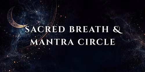 Sacred Breath & Mantra Circle