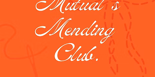 Mutual's Mending Club: Darning