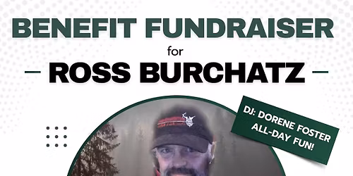 Ross Burchatz Benefit