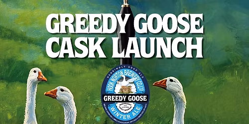 \ud83c\udf7b Greedy Goose Seasonal Cask Launch! \ud83c\udf7b