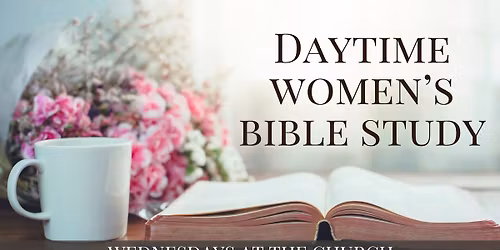Daytime Women\u2019s Bible Study
