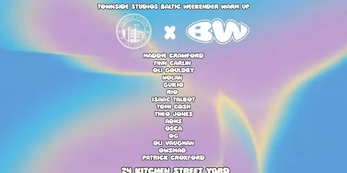 TOWNSIDES BALTIC WEEKENDER WARM UP