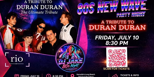 Duran Duran Rio - The Ultimate Tribute + DJ Jake 80's Night!