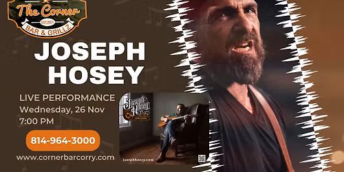 Joseph Hosey Acoustic Show at The Corner Bar!