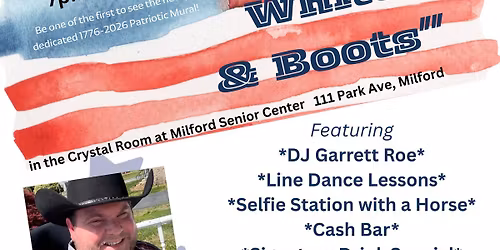 "Red, White & Boots" an Evening of Music, Dancing & Fun