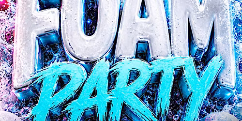 Foam Party (Sunday Edition)