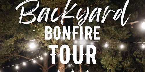 Backyard Bonfire Tour