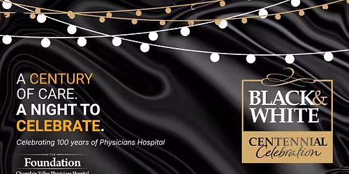The Foundation of CVPH Summer Event - Centennial Black & White Theme