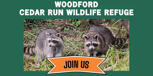 Woodford Cedar Run Wildlife Refuge with Animal Ambassadors!