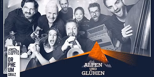 ALPEN & GL\u00dcHEN \u2022 Orpheum Graz