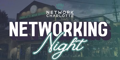 Networking Night | Charlotte Beer Garden