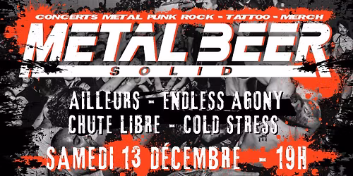CONCERTS HARDCORE - PRIX LIBRE ( AILLEURS + ENDLESS AGONY + CHUTE LIBRE + COLD STRESS)