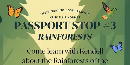 Kendell's Korner Passport Stop #3 - Rainforests