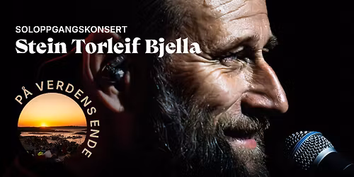 Soloppgangskonsert p\u00e5 Verdens Ende - Stein Torleif Bjella med band \/\/ N\u00f8tter\u00f8y Kulturhus