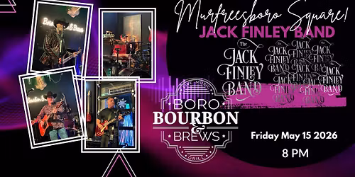 Jack Finley Band LIVE at Boro Bourbon & Brews!