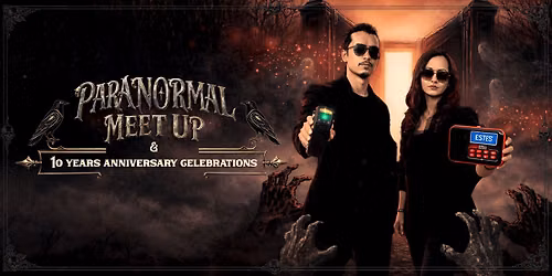 Paranormal Meet Up - 10 Years Anniversary