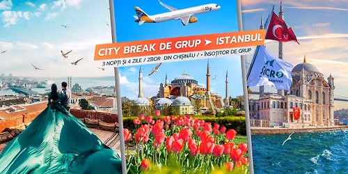 City Break de Grup la ISTANBUL