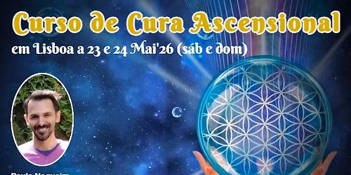 Curso de Cura Ascensional em Lisboa em Mai'26