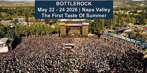 BottleRock Napa Valley Festival 2026 \u2013 3 Day Music Food & Wine Experience