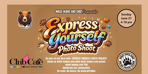 Express Yourself! Photo Shoot at Club Cafe, Sunday, June 21st