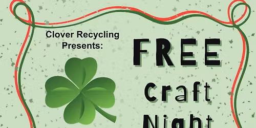 \ud83d\udc9a\ud83c\udf40\u267b\ufe0fCrafty Clovers! \ud83d\udc9a\ud83c\udf40\u267b\ufe0f