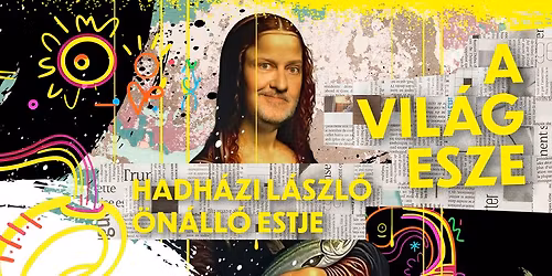 A VIL\u00c1G ESZE - Hadh\u00e1zi L\u00e1szl\u00f3 \u00f6n\u00e1ll\u00f3 estje a V\u00e1rosmajori Szabadt\u00e9ri Sz\u00ednpadon, mv: B\u00e1lint Ferenc