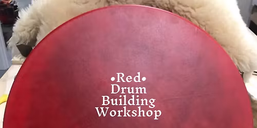 \u2022Red\u2022 Drum Building Workshop!
