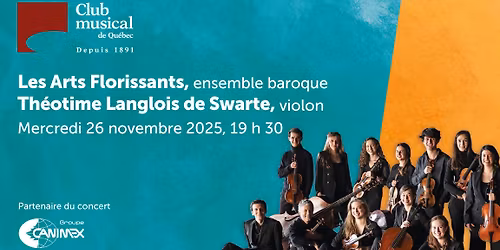 Les Arts Florissants et Th\u00e9otime Langlois de Swarte