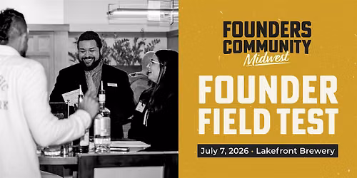 Founder Field Test