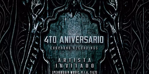 4to Aniversario ExoPhono Recordings - ExoContacto de 4to Tipo - Abducci\u00f3nn