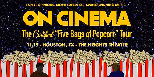 On Cinema - The Certified \u201cFive Bags of Popcorn\u201d Tour | Houston