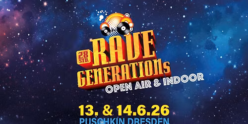 Rave Generations I 13. -14.06.26 I OpenAir & Indoor