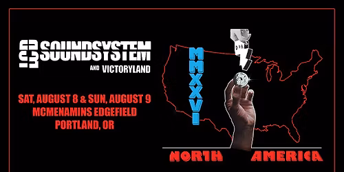 LCD Soundsystem | Sat Aug 8 & Sun Aug 9, 2026 | McMenamins Edgefield