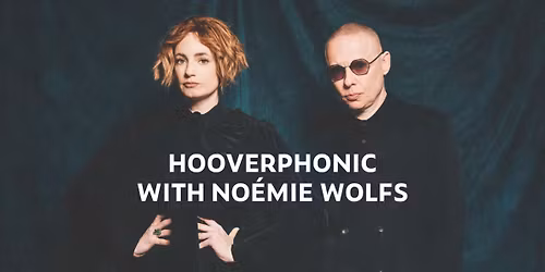 Hooverphonic with No\u00e9mie Wolfs - 30 years anniversary tour | CCHA 