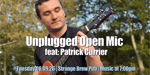 Unplugged Open Mic feat: Patrick Currier