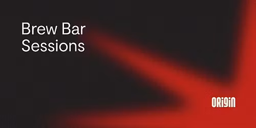 Brew Bar Sessions - Edinburgh