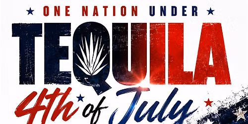 ONE NATION UNDER TEQUILA! $7 DRINKS $50 patron trees $175 bottles
