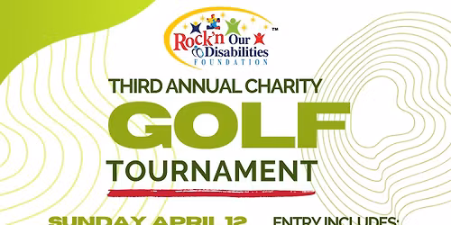 Rock'n Our Disabilities Third Annual Golf Charity Event