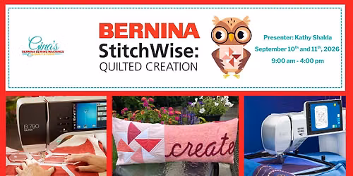 BERNINA StitchWise: Quilted Creation Event in Brentwood