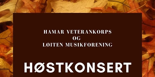H\u00f8stkonsert med Hamar Veterankorps og L\u00f8iten Musikforening