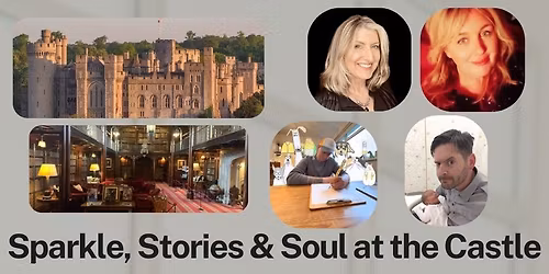 Sparkle, Stories & Soul at the Castle