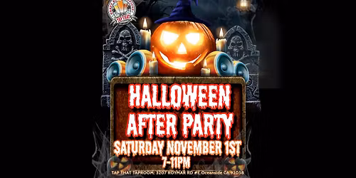 Halloween After Party! Saturday Nov. 1st 7-11pm