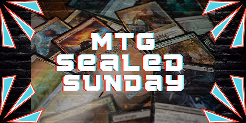 MtG Sealed Sunday Tournament