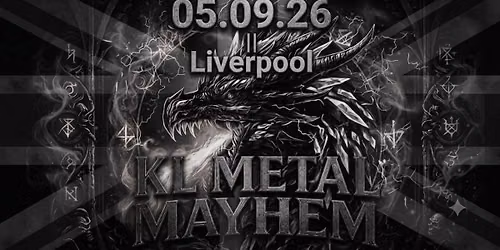 KL METAL MAYHEM UK EDITION 2026