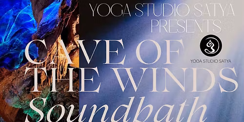 Cave of the Winds Soundbath, Presented by Yoga Studio Satya