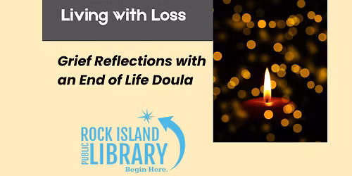 Living with Loss, Grief Reflections with an End-of_Life Doula