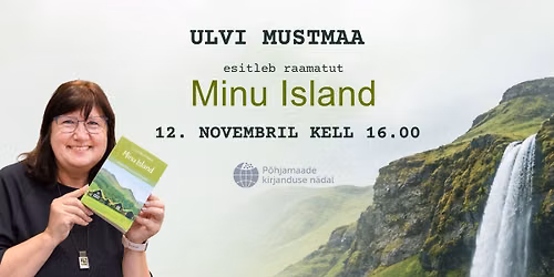 Ulvi Mustmaa raamatu "Minu Island" esitlus