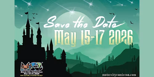 Motor City Comic Con - May 2026